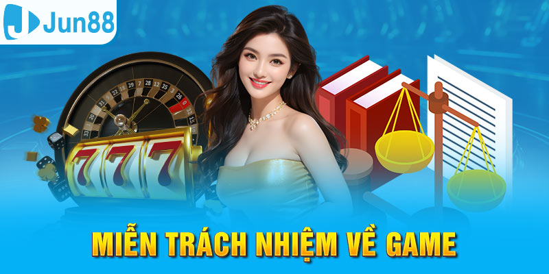 Miễn Trách Nhiệm Jun88 – Nguyên Tắc Quan Trọng Cần Nhớ 2 Lỗi từ nhà phát hành thì Jun88 sẽ miễn trách nhiệm